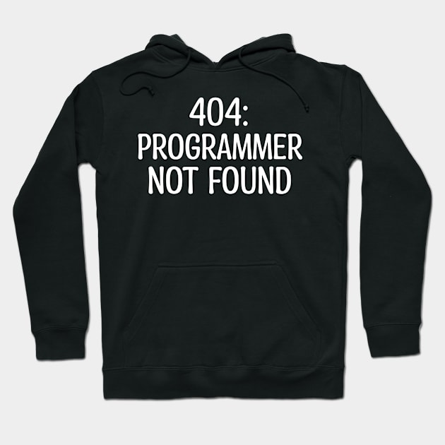 404: Programmer Not Found Programming Hoodie by Furious Designs